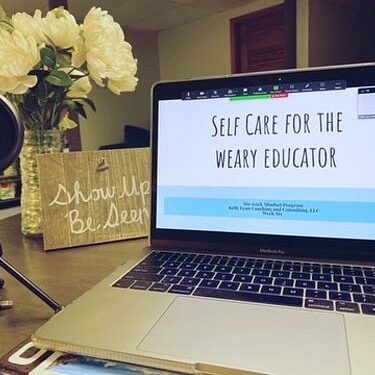 Self Care for the Weary Educator